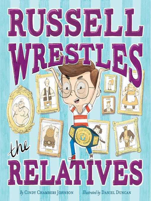 Title details for Russell Wrestles the Relatives by Cindy Chambers Johnson - Available